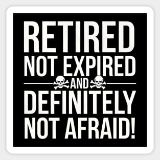 Retired Not Expired Sticker